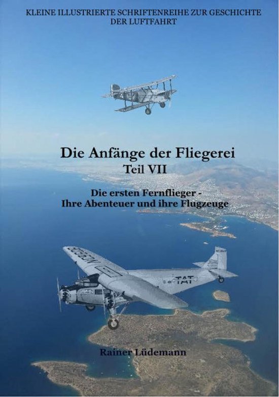 Die Anfänge der Fliegerei Teil VII - cover