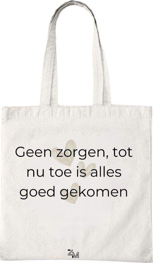 Katoenen Tas met Print - Geen Zorgen Design - Tote Bag - Wit