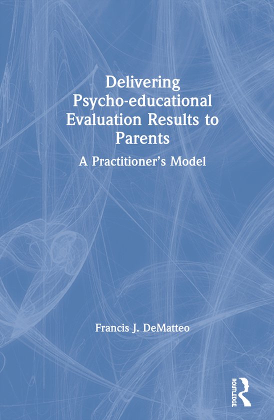 Delivering Psycho-educational Evaluation Results to Parents - cover
