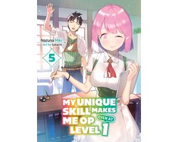My Unique Skill Makes Me OP even at Level 1 Vol 5 (light novel)
