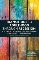 Youth, Young Adulthood and Society- Transitions to Adulthood Through Recession