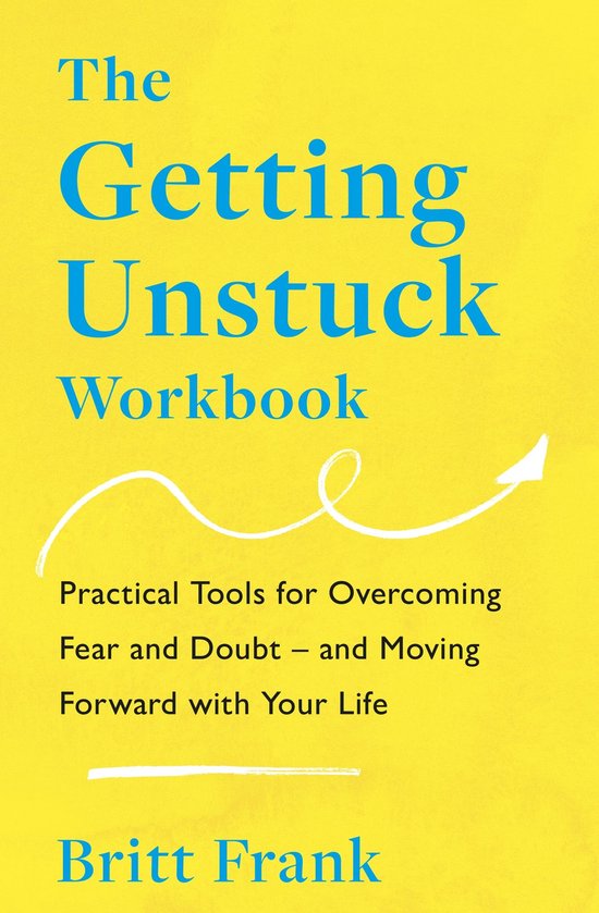 The Science of Stuck - The Getting Unstuck Workbook - cover