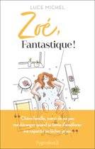 Romans - Zoé, fantastique !