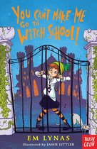 Witch School 1 - You Can't Make Me Go To Witch School!