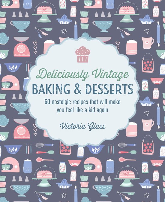 Deliciously Vintage Baking & Desserts - cover