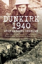 Dunkirk 1940: 'Whereabouts Unknown'