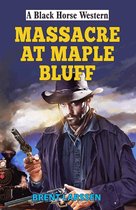 Black Horse Western 0 - Massacre at Maple Bluff