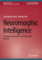 Synthesis Lectures on Engineering, Science, and Technology - Neuromorphic Intelligence