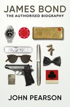 James Bond 007 - James Bond: The Authorised Biography