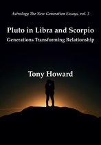 Astrology the New Generation 3 - Pluto in Libra and Scorpio