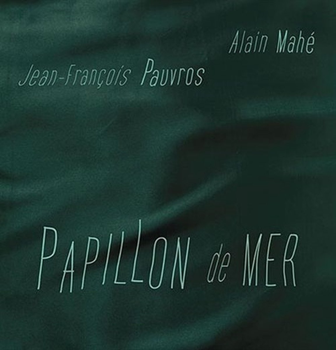 Alain Mahé & Jean-François Pauvros - Papillon De Mer (CD)