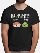 What did The Sushi say to the bee... Wasa Bee - T Shirt - Sushi - SushiLovers - SushiTime - SushiNight - SushiLiefhebbers - SushiTijd - SushiAvond - SushiRollen