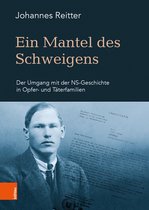 Schriftenreihe des Forschungsinstituts für politisch-historische Studien der Dr. Wilfried-Haslauer-Bibliothek- Ein Mantel des Schweigens