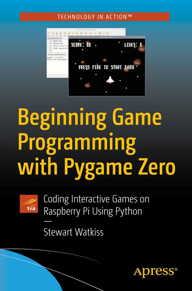 Beginning Game Programming with Pygame Zero - Stewart Watkiss