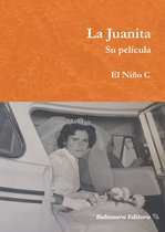 Colección Narrativa - La Juanita. Su película