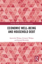 Routledge Studies in the European Economy- Economic Well-being and Household Debt