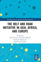 Routledge Series on the Belt and Road Initiative-The Belt and Road Initiative in Asia, Africa, and Europe