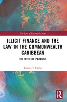 The Law of Financial Crime- Illicit Finance and the Law in the Commonwealth Caribbean