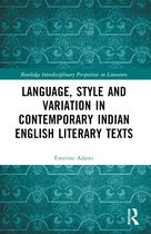 Routledge Interdisciplinary Perspectives on Literature- Language, Style and Variation in Contemporary Indian English Literary Texts