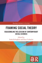 Routledge Advances in Sociology- Framing Social Theory
