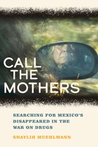 California Series in Public Anthropology- Call the Mothers