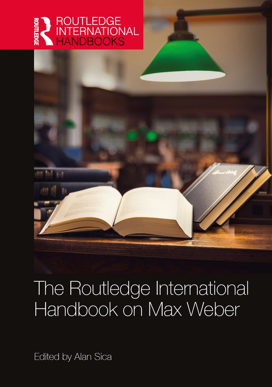 Routledge International Handbooks-The Routledge International Handbook on Max Weber