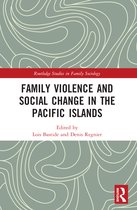 Routledge Studies in Family Sociology- Family Violence and Social Change in the Pacific Islands