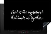 KitchenYeah® Inductie beschermer 90x60 cm - Spreuken - Eten - Quotes - Food is the ingredient that binds us together - Kookplaataccessoires - Afdekplaat voor kookplaat - Inductiebeschermer - Inductiemat - Inductieplaat mat