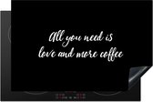 KitchenYeah® Inductie beschermer 90x60 cm - Quotes - All you need is love and more coffee - Koffie - Spreuken - Liefde - Kookplaataccessoires - Afdekplaat voor kookplaat - Inductiebeschermer - Inductiemat - Inductieplaat mat