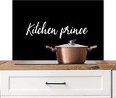 Spatscherm keuken 90x60 cm - Kookplaat achterwand Kitchen prince - Keuken - Spreuken - Quotes - Mannen - Muurbeschermer - Spatwand fornuis - Hoogwaardig aluminium