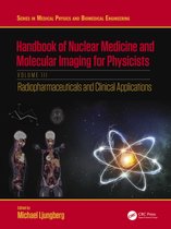 Series in Medical Physics and Biomedical Engineering- Handbook of Nuclear Medicine and Molecular Imaging for Physicists