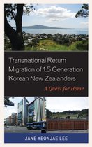 Korean Communities across the World- Transnational Return Migration of 1.5 Generation Korean New Zealanders