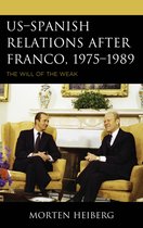 Usspanish Relations After Franco, 19751989