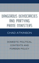 Dangerous Democracies and Partying Prime Ministers