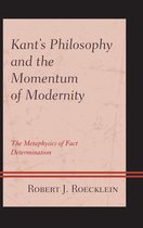 Kant’s Philosophy and the Momentum of Modernity