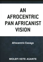 Critical Africana Studies-An Afrocentric Pan Africanist Vision