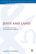 The Library of New Testament Studies- Jesus and Land