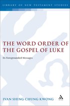 The Library of New Testament Studies-The Word Order of the Gospel of Luke