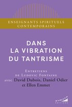 Enseignants spirituels contemporains - Dans la vibration du tantrisme