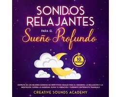 Sonidos relajantes para el sueño profundo: disfruta de los mejores sonidos no repetitivos ideales para el insomnio, la relajación y la meditación. Supera la ansiedad, eleva tu vibración y duérmete sintiéndote tranquilo (más de 10 horas)