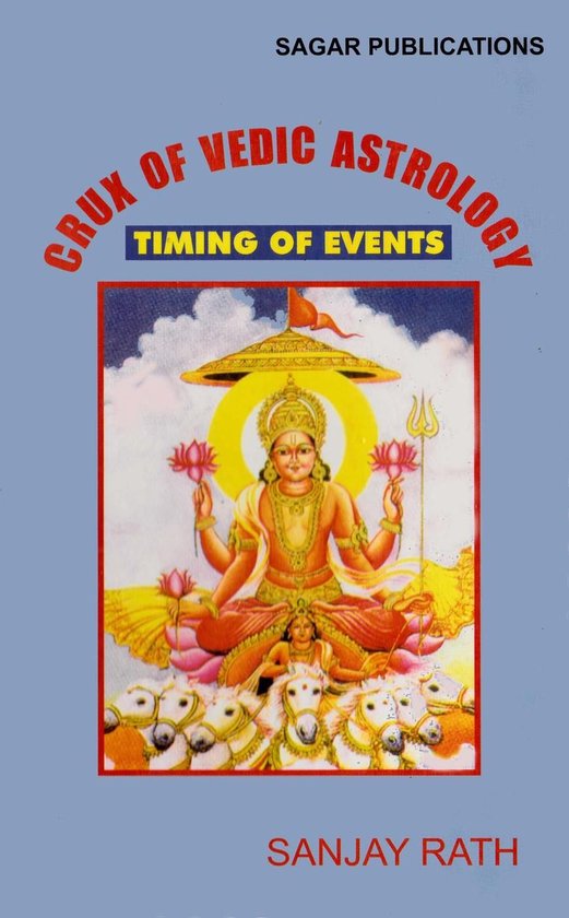 Crux of Vedic Astrology-Timing of Events (ebook), Sanjay Rath ...