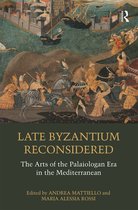 ISBN Late Byzantium Reconsidered : The Arts of the Palaiologan Era in the Mediterranean, Art & design, Anglais, Livre broché, 226 pages
