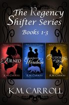 The Regency Shifter Series 4 - The Regency Shifter Series books 1-3