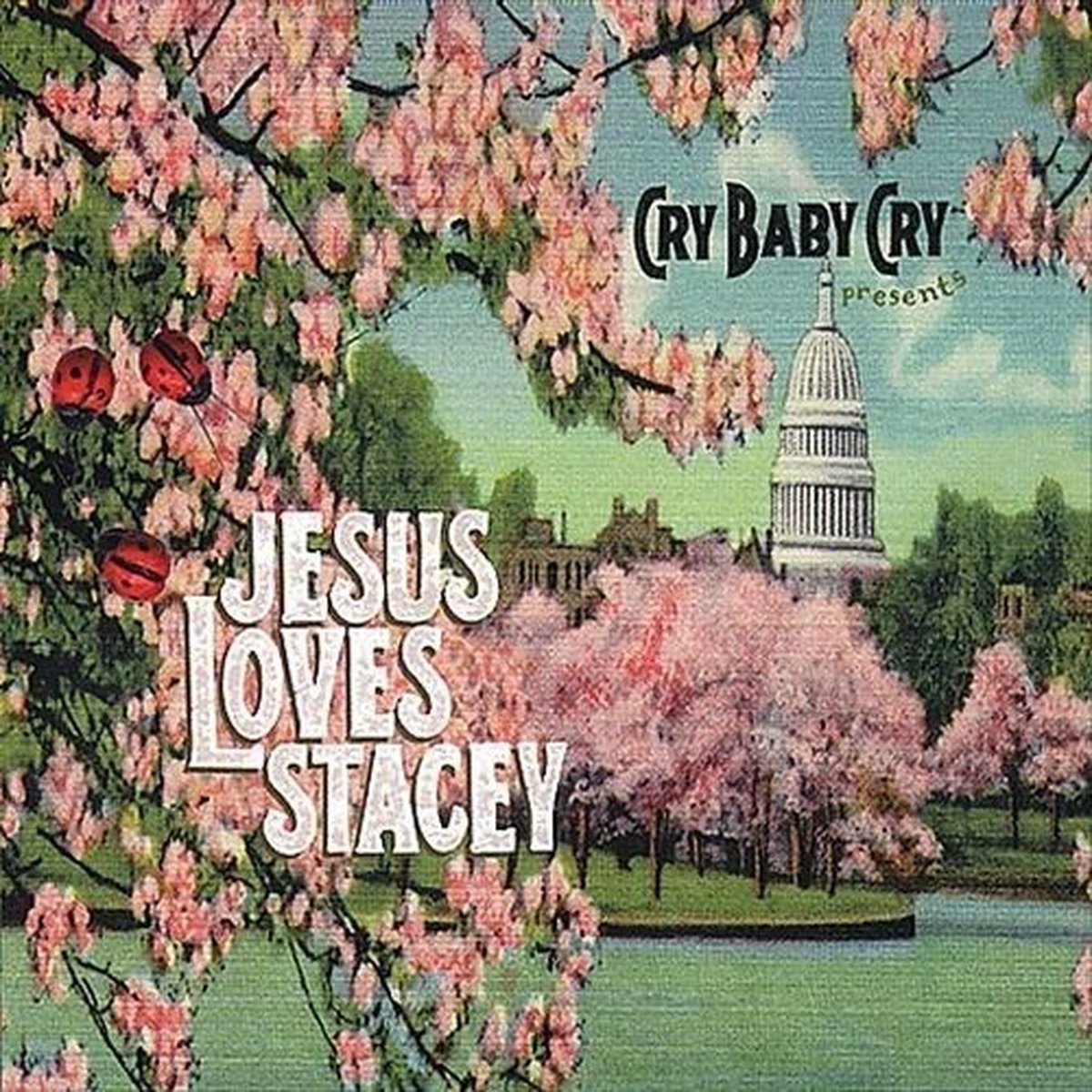 Cry Baby Cry - Jesus Loves Stacey (CD)