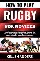 HOW TO PLAY RUGBY FOR NOVICES