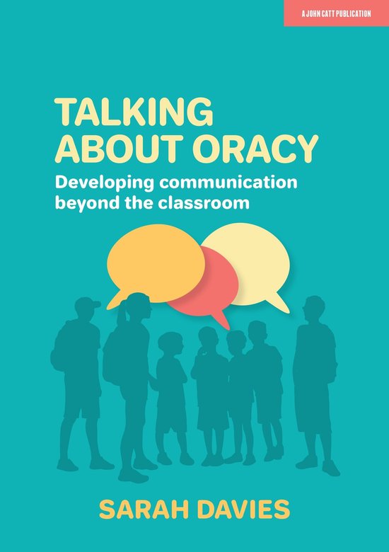 Talking about Oracy: Developing communication beyond the cla ... - cover