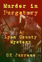 Murder in Purgatory: A Lyon County Mystery