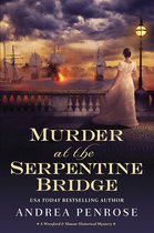 A Wrexford & Sloane Mystery 6 - Murder at the Serpentine Bridge