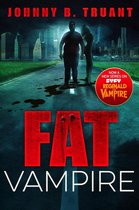 Fat Vampire 1 - Fat Vampire