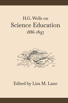 H. G. Wells on Science Education, 1886-1897